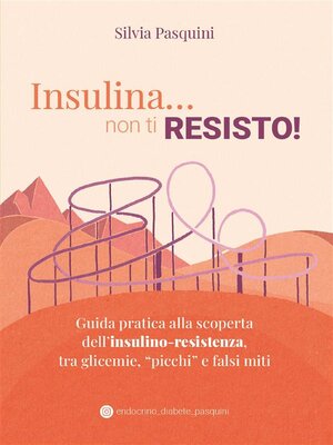 cover image of Insulina... non ti resisto!